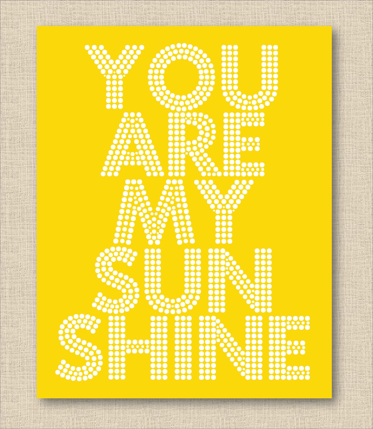 You're My Sunshine // Polka Dot Font // 8x10 Inch Fine Art Print // PO // Choose Your Colors