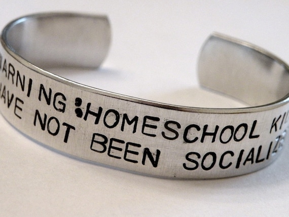 Stamped Warning Homeschool Kid Socialized Custom Silver Metal Cuff Bracelet