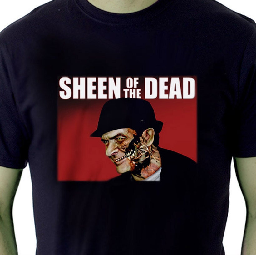 Sheen of the Dead  Mens Tshirt    Sizes S  M  L  XL  XXL