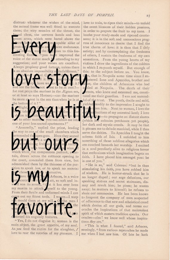 dictionary art vintage Every Love Story is Beautiful, But Ours is my Favorite print - vintage art book page print - free shipping