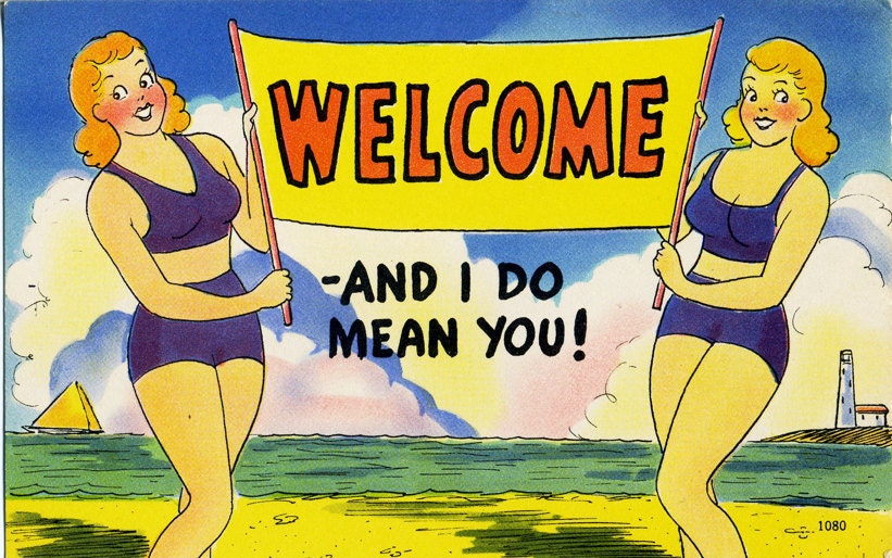 Welcome and I Do Mean You