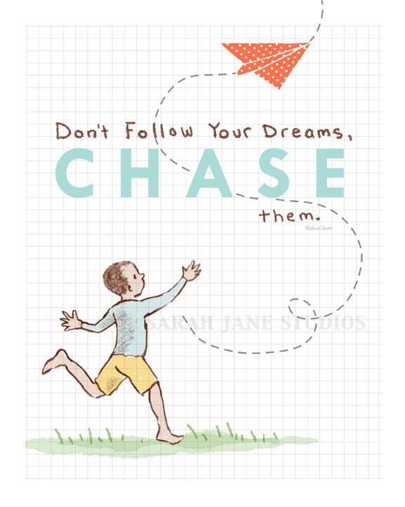 8x10 print- Chase Your Dreams