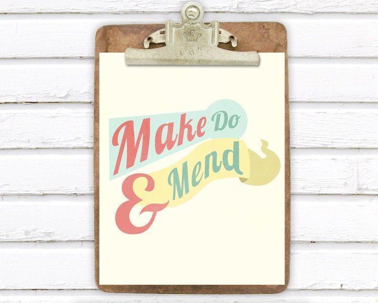 Make Do and Mend 8x10 Art Print - Digital Typography
