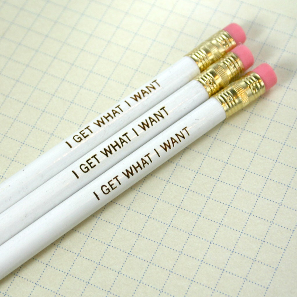 I get what I want pencils in white. Scribble determined notes in your book of ambition and make it happen.