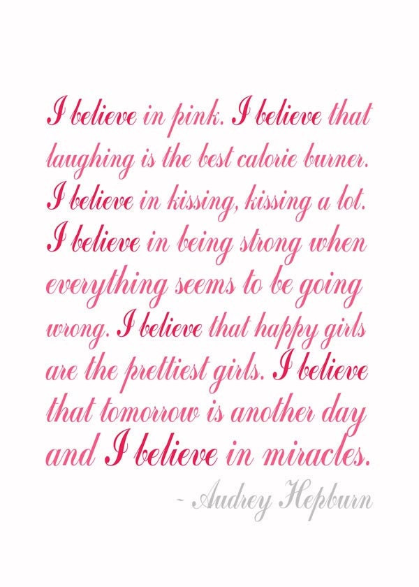 I Believe in Pink Audrey Hepburn Quote 5 x 7 Quote Print in Script