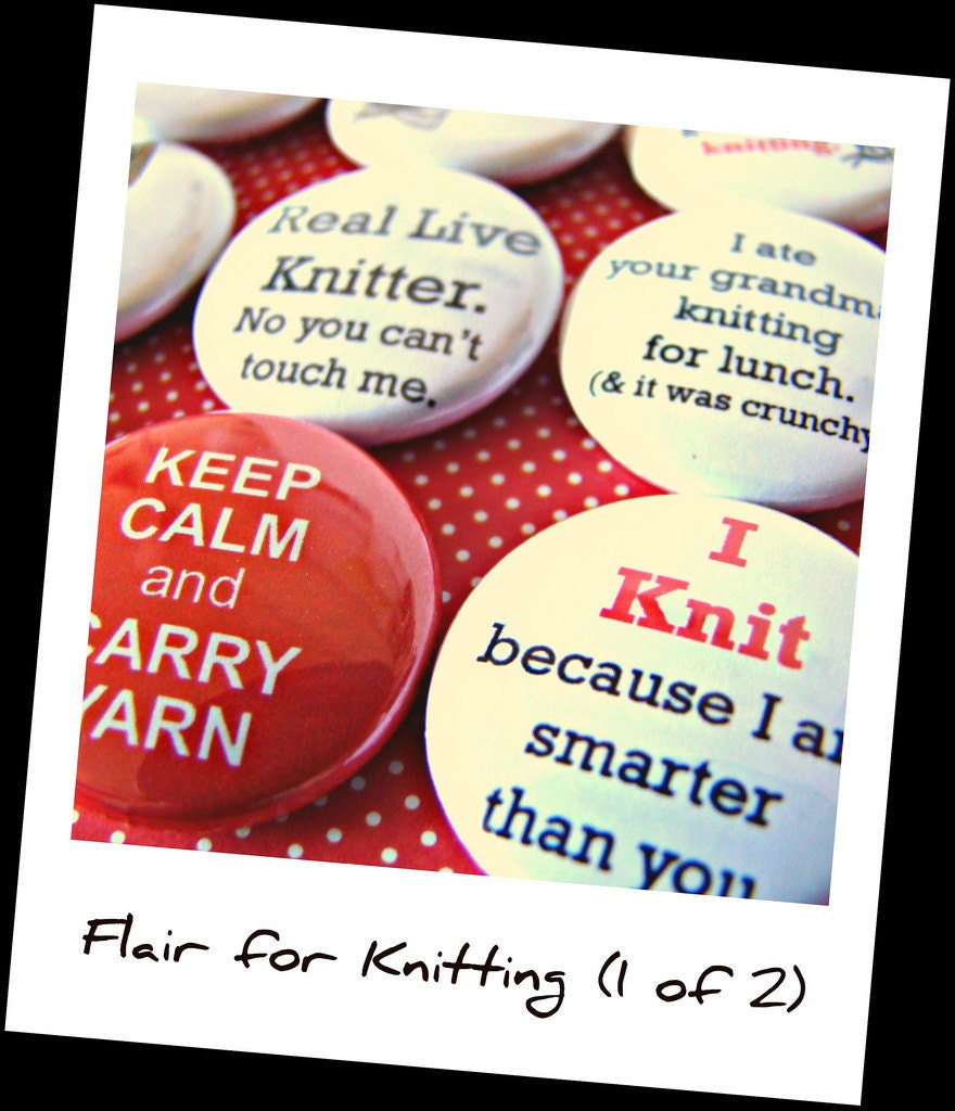 Pin Back Buttons Badges Knitting Humor- Knitting Flair 1 of 2 - Pack of 9