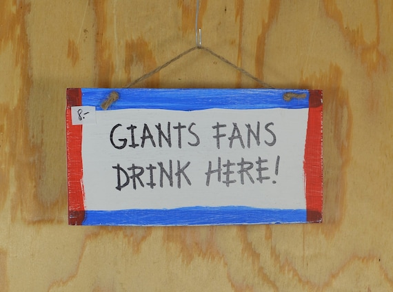 New York Giants Fans Drink Here Sign - Wooden, Hand Painted and Lettered Sign