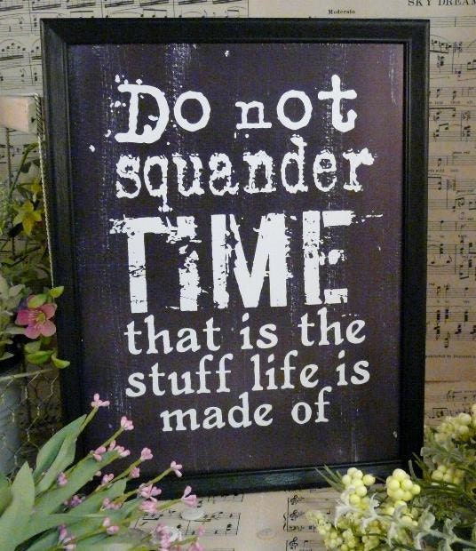 Do not squander time sign digital   - Black uprint NEW 2012 Gone with the wind art vintage style primitive paper pdf 8 x 10 frame saying