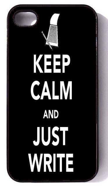 Keep Calm and Just Write   iphone 4 case, iphone case, iphone 4s case, iphone 4s, iphone 4 cover, iphone hard case, iphone 4, iphone