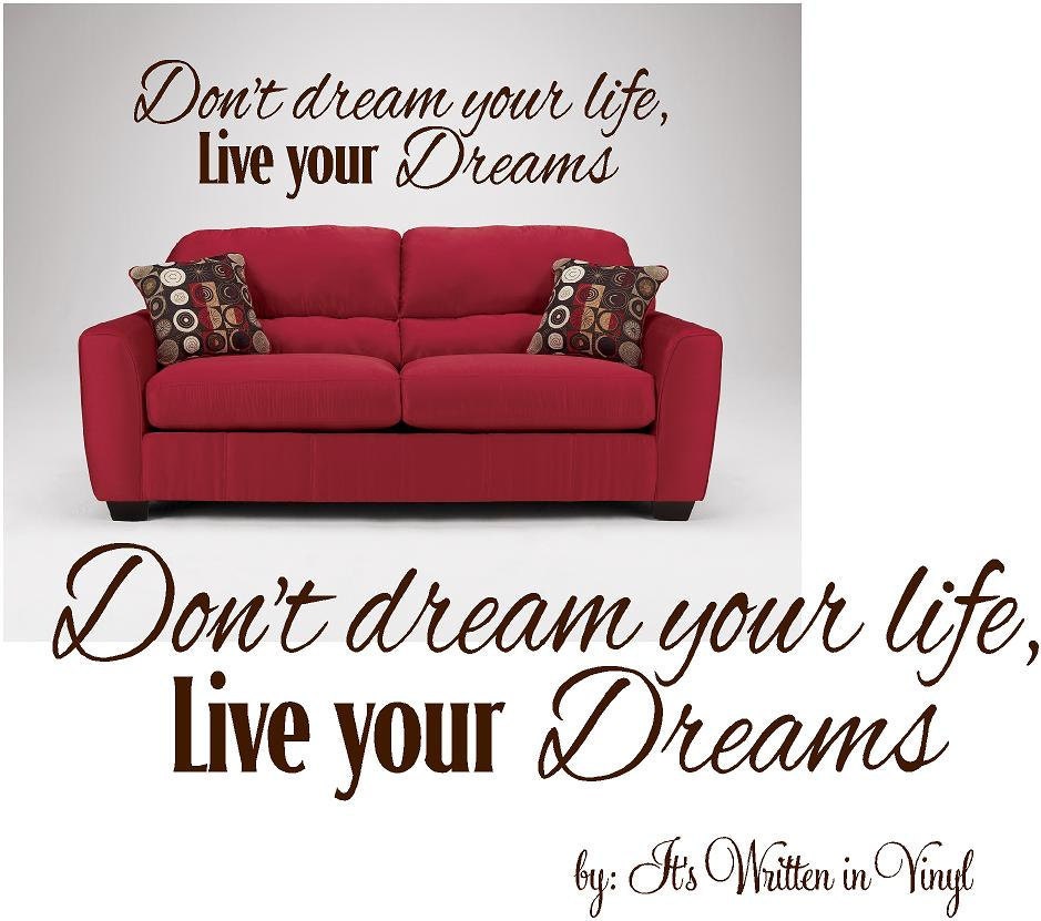 Don't dream your life, live your Dreams- Vinyl Lettering wall words quotes graphics decals Art Home decor itswritteninvinyl