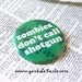 Zombies Don't call Shotgun pinback button