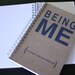 Notebook - BEING ME (It's what I was put here for)