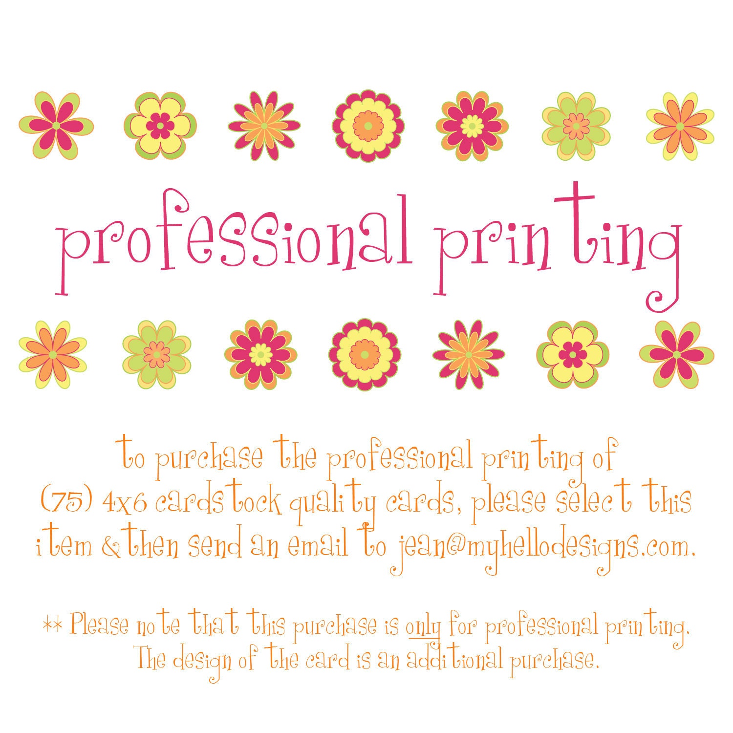 Professional Printing:  (75) 4x6 Cardstock Quality Prints