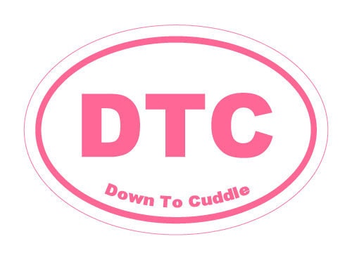 DTC: Down To Cuddle vinyl euro decal sticker
