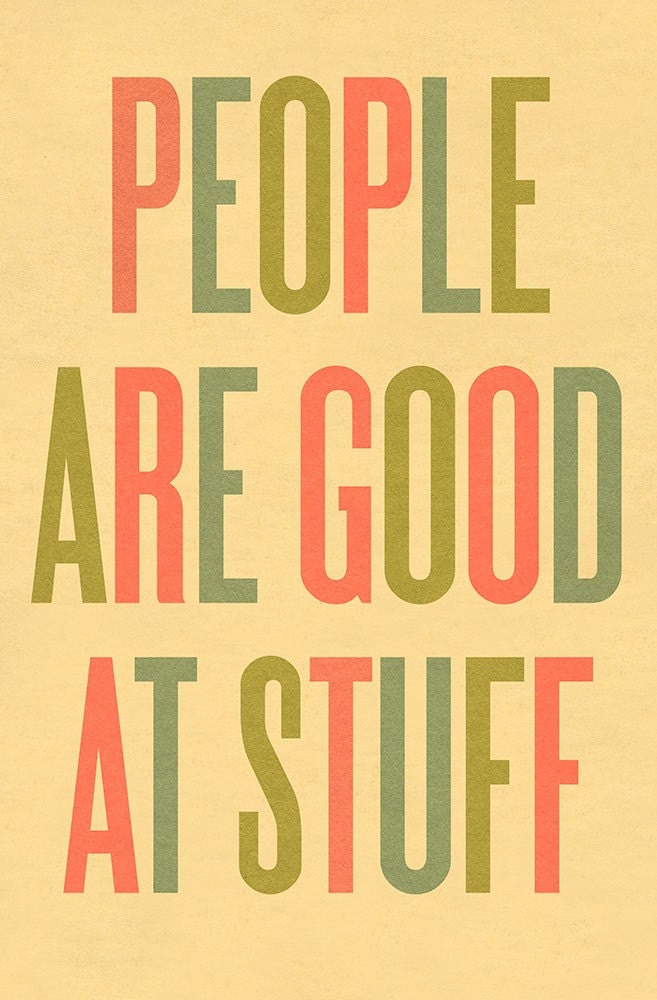 People are good at stuff
