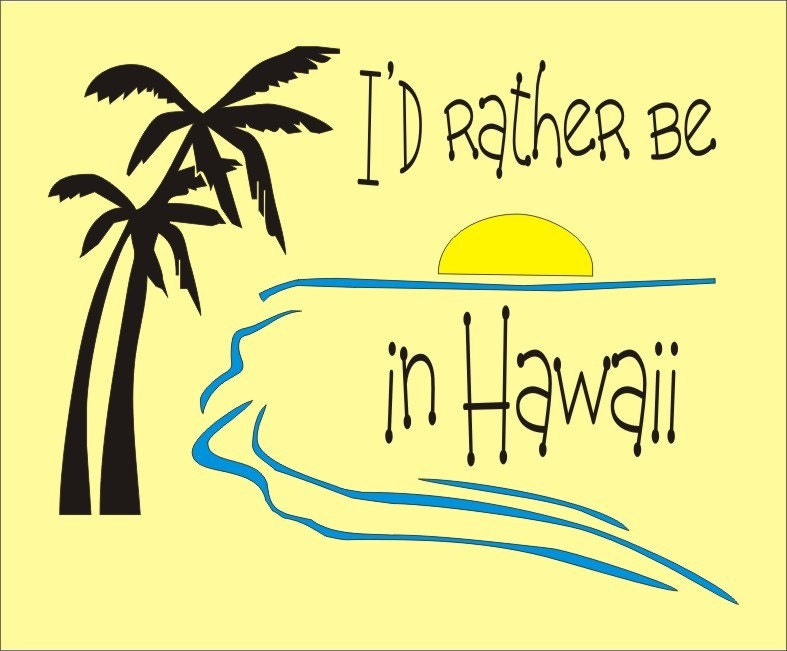 Stencil Hawaii tropical island beach I'd rather be in Hawaii 