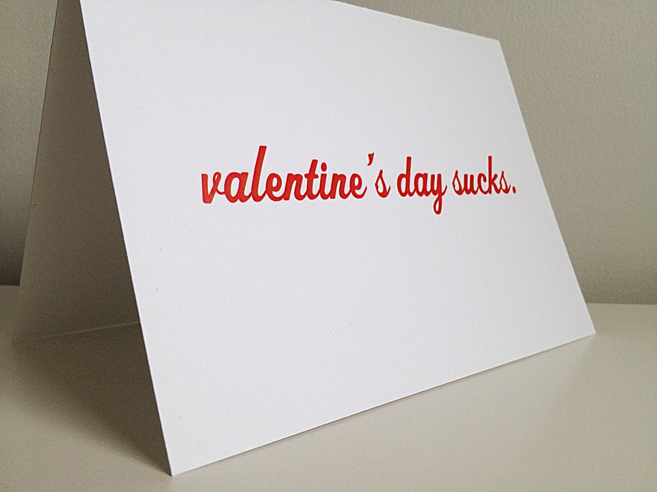 Valentine's Day Sucks, but You Don't by marchstationery