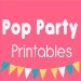 PopPartyPrintables