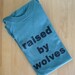 Raised by Wolves - adult tshirt (unisex XS - blue)