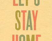 Typography Art Print by Ashley G - Let's Stay Home LARGE