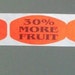 20 stickers, thirty percent more fruit