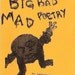 Big Bad Mad Poetry - chapbook, zine