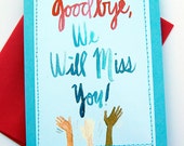 Items similar to Goodbye, We Will Miss You Card on Etsy