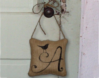 Bird Letter Custom Monogram - Burlap Feed Sack Pillow Door Hanger