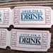 200 GOOD FOR A DRINK Party or Wedding Tickets - Very Vanilla - You Choose Ink Color