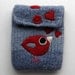 Felted bag purse wool pouch cellphone cozy hand knit needle felt little birdie and hearts