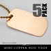 Mini Copper Dog Tags. 5 Pack. Stamp Them, Coat Them, Finish Them. Great for Pendants and Embellishments.