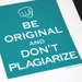 Keep Calm and Carry On parody postcards x 4 -- Be Original and Don't Plagiarize