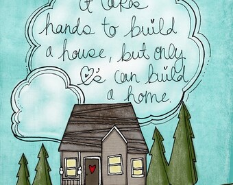 hearts can build a home- Beautifully textured cotton canvas art print. Order as an 8x10 11x14 or 16x20 size.