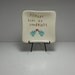 Always kiss me goodnight - bluebirds mini square dish Valentine's Day