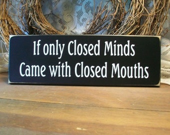 If only Closed Minds Wood Wall Sign Saying Plaque