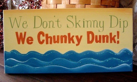 Funny Skinny Dip Chunky Dunk Sign for Pool or Beach