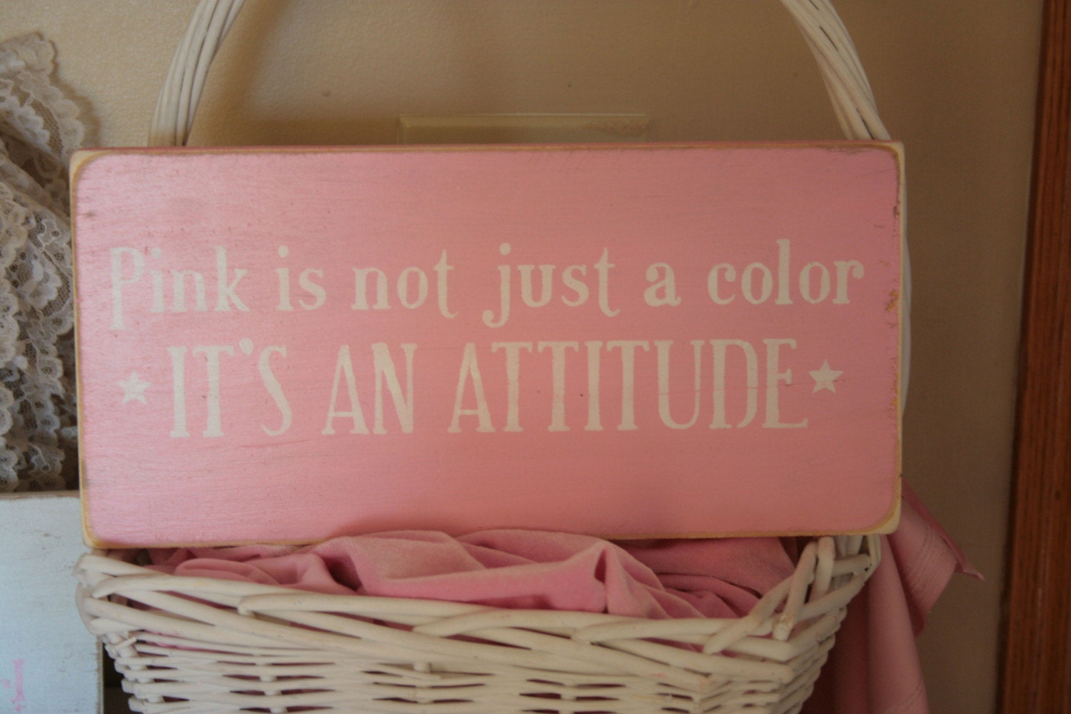 PINK IS NOT JUST A COLOR ITS AN ATTITUDE shabby chic hand