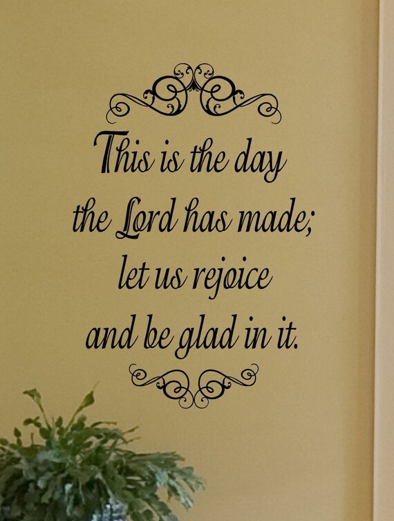 This is the Day the Lord has Made Vinyl Wall Decal