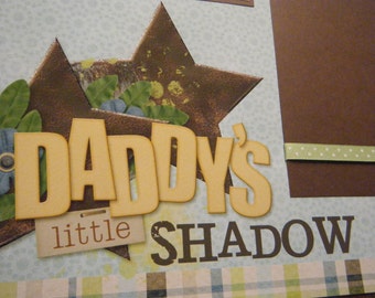 TWO Daddy's Little Shadow Premade 12x12 Scrapbook Pages for Dad Boy
