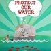 11x14 Protect our Water Eco Friendly Print