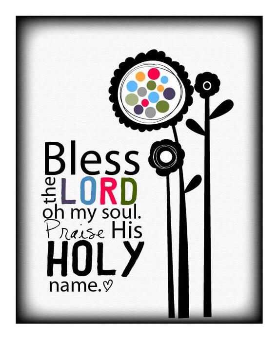 Items similar to Bless the Lord, oh my soul 8 by 10 print on Etsy