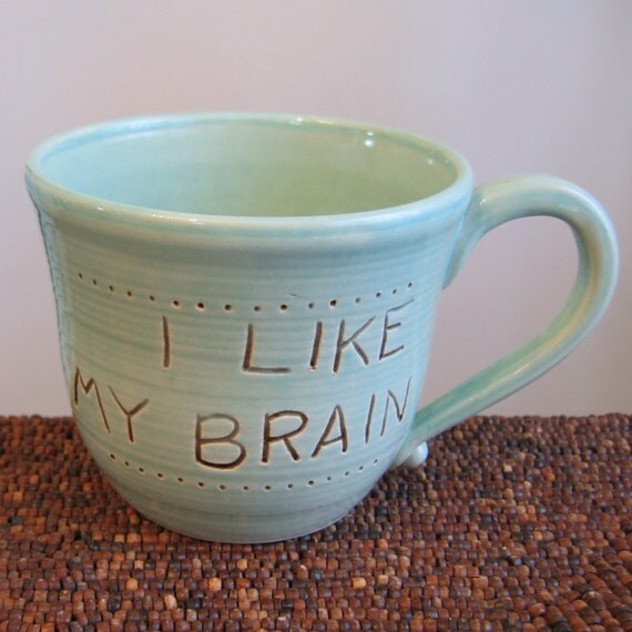I Like My Brain Mug 20 oz. by KarinLorenc on Etsy