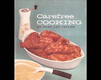 Carefree Cooking by Mary Lee Taylor - Vintage Advertising Illustrated Recipe Booklet - Published by Sego Milk Products Company