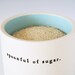 spoonful of sugar. (aqua)
