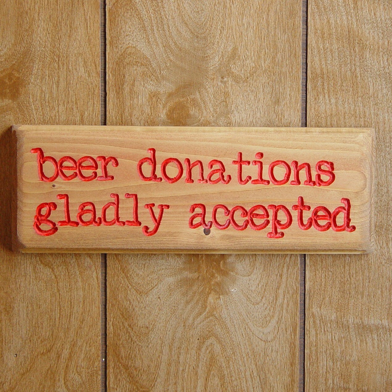routed beer sign beer donations gladly accepted