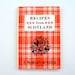 RESERVED for Sandra - Recipes from Scotland by F. Marian McNeill - 1965