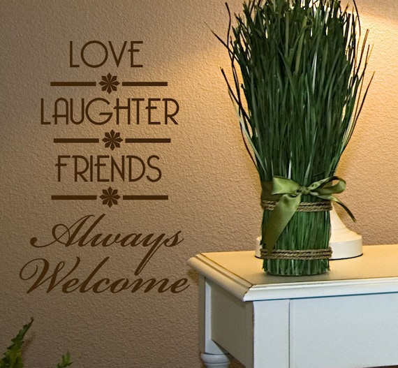 Items similar to Love Laughter Friends Always Welcome Vinyl Wall Decal