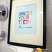 Brush Your Teeth - 8 x 10 print