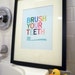 Brush Your Teeth - 8 x 10 bathroom wall art print
