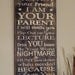 I Am Not Your Friend Parenting Quote Saying Distressed Painted Wooden Sign